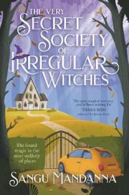 The Very Secret Society of Irregular Witches: the heartwarming and uplifting magical romance