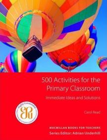 500 Activities for the Primary Classroom