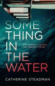 Something in the Water : The Gripping Reese Witherspoon Book Club Pick!