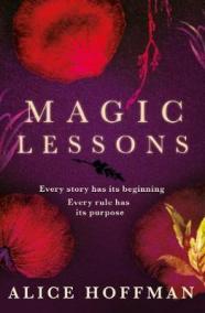 Magic Lessons : A Prequel to Practical Magic