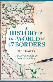 A History of the World in 47 Borders