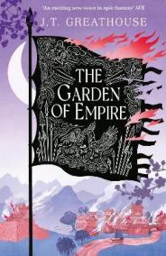 The Garden of Empire: A sweeping fantasy epic full of magic, secrets and war