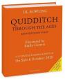 Quidditch Through the Ages - Illustrated Edition : A magical companion to the Harry Potter stories