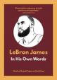 LeBron James: In His Own Words