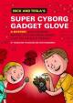 Nick and Tesla´s Super-Cyborg Gadget Glove