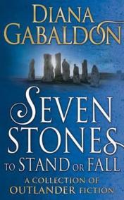 Seven Stones to Stand or Fall : A Collection of Outlander Short Stories