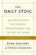 The Daily Stoic : 366 Meditations on Wis