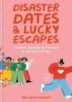 Disaster Dates and Lucky Escapes