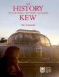 The History of the Royal Botanic Gardens Kew