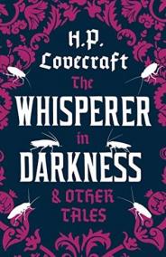 Whisperer in Darkness and Other Tales