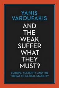 And the Weak Suffer What They Must? - Europe, Austerity and the Threat to Global Stability