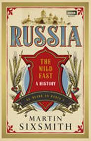 Russia: A 1,000-year Chronicle of the Wild East