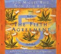 The Fifth Agreement: A Practical Guide to Self-Mastery