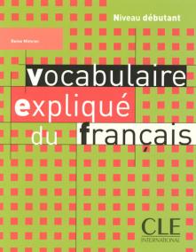 Vocabulaire expliqué: Débutant Livre