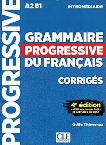 Grammaire Progressive du français A2-B1 Intermédiaire - Corrigés, + 450 nouveaux tests et activités en ligne