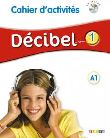 Décibel 1 Niveau A1 Pracovní sešit + CD