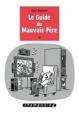 Le guide du mauvais pere