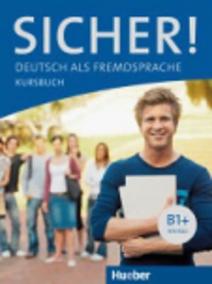 Sicher! B1+: Kursbuch