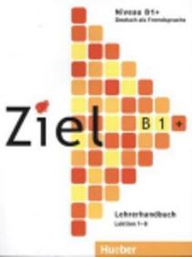 Ziel B1+: Lehrerhandbuch