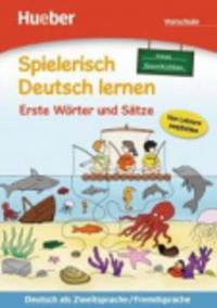 Spielerisch Deutsch lernen: Erste Wörter und Sätze: Vorschule (Neue Geschichten)