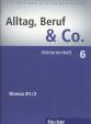 Alltag, Beruf - Co. 6 - Wörterlernheft