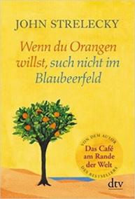 Wenn du Orangen willst, such nicht im Blaubeerfeld