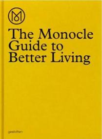 The Monocle Guide to Better Living