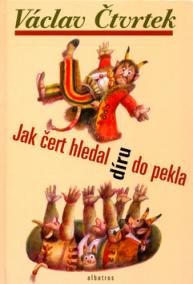 Jak čert hledal díru do pekla