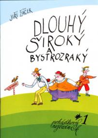 Dlouhý, široký a bystrozraký