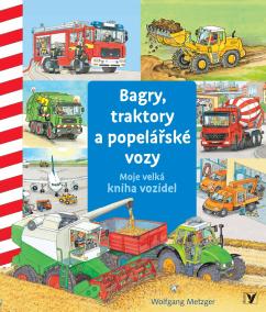 Bagry, traktory a popelářské vozy