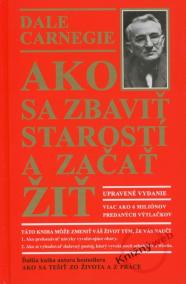 Ako sa zbaviť starostí a začať žiť - 2.upravené vydanie