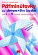 Päťminútovky zo slovenského jazyka pre 7. – 9. ročník základných škôl - 2. vydanie