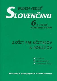 Budem vedieť slovenčinu - 6. roč. ZŠ - pre učiteľov a rodičov