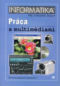 Informatika pre stredné školy - Práca s multimédiami