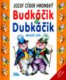 Budkáčik a Dubkáčik