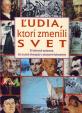 Ľudia, ktorí zmenili svet - 2.vydanie