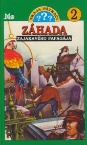 Traja pátrači 2 - Záhada zajakavého papagája Traja pátrači, 5. vydanie