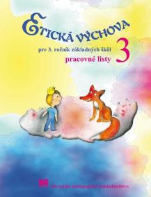 Etická výchova pre 3. ročník ZŠ - pracovné listy