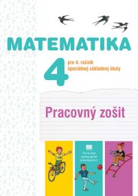 Matematika pre 4.ročník ŠZŠ - pracovný zošit