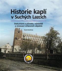 Historie kaplí v Suchých Lazcích