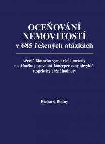 Oceňování nemovitostí v 685 řešených otázkách, včetně Blatného symetrické metody nepřímého porovnání koncepce ceny obvyklé, respektive tržní hodnoty