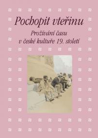 Pochopit vteřinu - Prožívání času v česk