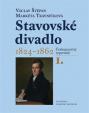 Stavovské divadlo 1824-1862 (I.+II. díl)