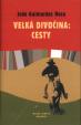 Velká divočina: cesty