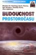 Budoucnost prostoročasu