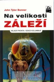 Na velikosti záleží - Kompletně nový pohled na úlohu velikosti v biologii