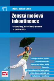 Ženská močová inkontinence - nepříjemný, ale léčitelný problém v každém věku