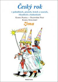 Český rok - Zima - v pohádkách, písních, hrách a tancích, říkadlech a hádankách