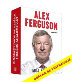 Alex Ferguson a Arsene Wenger - Biografie dvou nejlepších trenérů anglické ligy