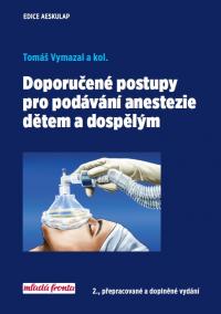 Doporučené postupy pro podávání anestezie dětem a dospělým - 2.vydání